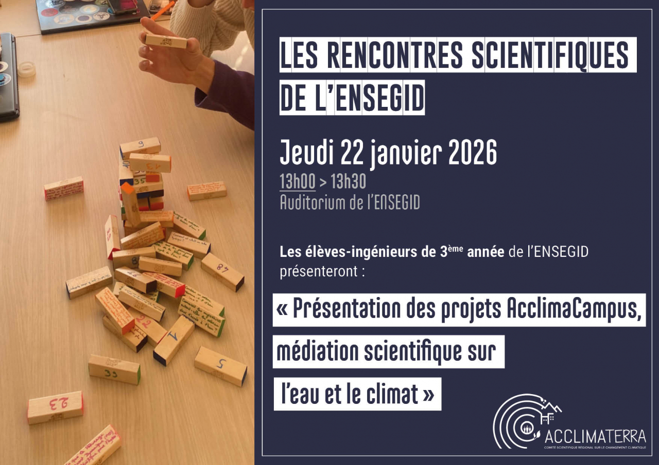 Rencontres Scientifiques de l'ENSEGID : Présentation des projets AcclimaCampus - médiation scientifique sur l’eau et le climat