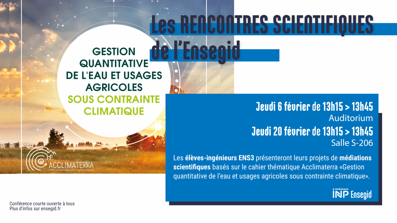 Rencontres Scientifiques de l'ENSEGID : AcclimaCampus les médiations scientifiques des élèves ingénieurs de 3ème année Rencontres Scientifiques de l'ENSEGID : AcclimaCampus les médiations scientifiques des élèves ingénieurs de 3ème année